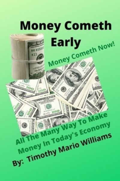 Cover for Timothy Williams · Money Cometh Early (Paperback Bog) (2021)
