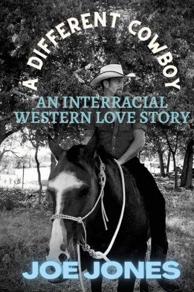 Cover for Joe Jones · Different Cowboy (Book) (2021)