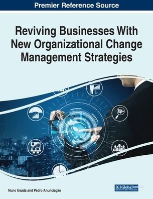 Cover for Nuno Geada · Reviving Businesses With New Organizational Change Management Strategies (Paperback Book) (2021)
