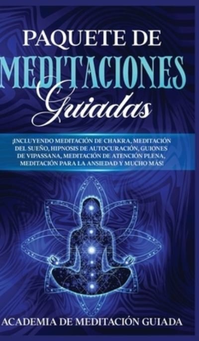 Cover for Academia de Meditacion Guiada · Paquete de Meditaciones Guiadas (Innbunden bok) (2020)