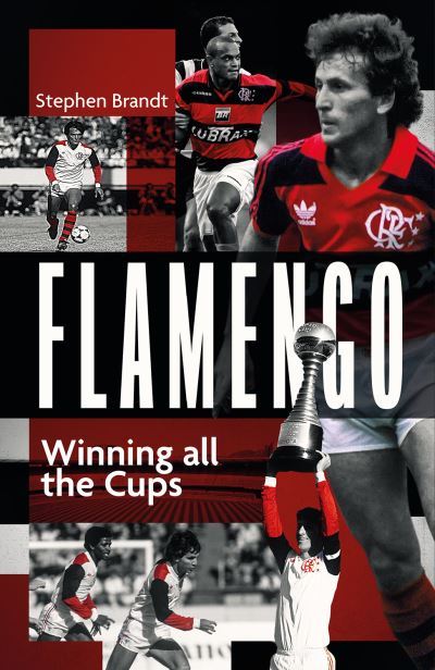 Cover for Stephen Brandt · Flamengo: Winning all the Cups (Hardcover Book) (2023)