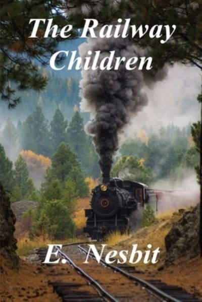 Cover for E. Nesbit · The Railway Children (Pocketbok) (2021)