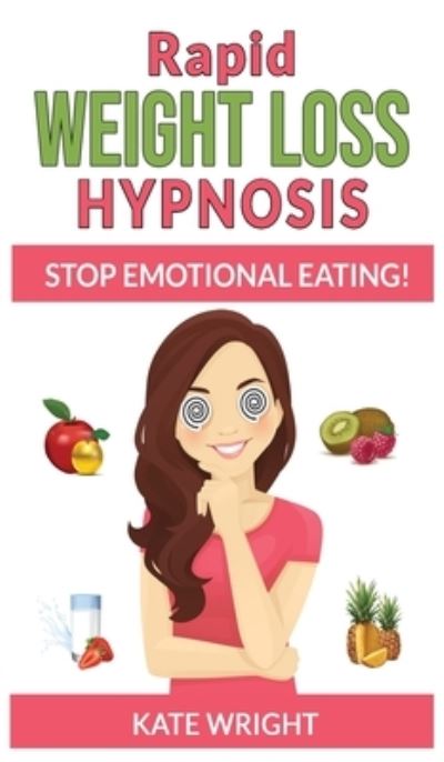 Cover for Kate Wright · Rapid Weight Loss Hypnosis (Hardcover Book) (2021)