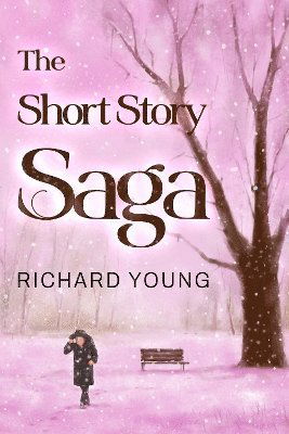 Cover for Richard Young · The Short Story Saga (Paperback Book) (2024)