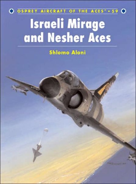 Cover for Shlomo Aloni · Israeli Mirage III and Nescher Aces - Aircraft of the Aces (Paperback Book) (2004)