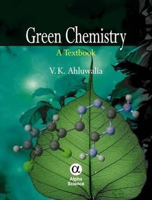 Cover for V.K. Ahluwalia · Green Chemistry: A Textbook (Hardcover Book) (2013)