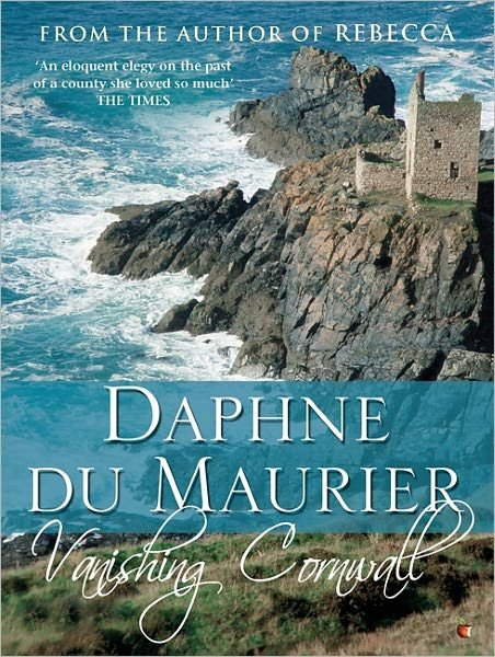 Cover for Daphne Du Maurier · Vanishing Cornwall - Virago Modern Classics (Paperback Bog) (2012)