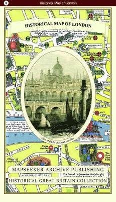 Historical Map of London - Historical Great Britain Collection -  - Libros - Historical Images Ltd - 9781844918539 - 2019
