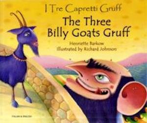 The Three Billy Goats Gruff in Italian & English - Folk Tales - Henriette Barkow - Kirjat - Mantra Lingua - 9781846112539 - perjantai 4. tammikuuta 2008