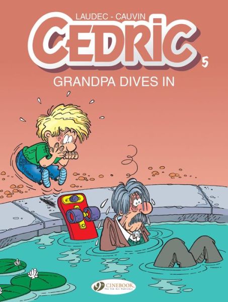 Cover for Raoul Cauvin · Cedric Vol.5: Grandpa Dives In (Paperback Book) (2015)