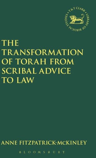 Cover for Fitzpatrick-McKinley, Anne (Trinity College, Dublin, Ireland) · The Transformation of Torah from Scribal Advice to Law - The Library of Hebrew Bible / Old Testament Studies (Hardcover Book) (1999)