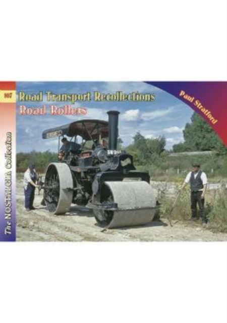 Cover for Paul Stratford · Vol 107 Road Transport Recollections: Road Rollers (Paperback Book) (2019)