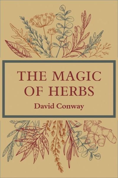 Cover for Conway, David (David Conway) · The Magic of Herbs (Paperback Bog) (2019)