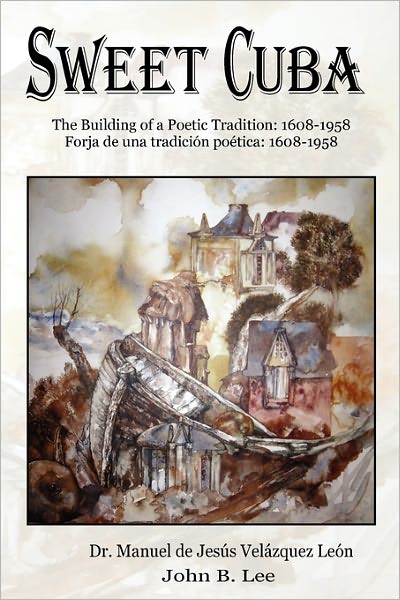 Cover for Manuel De Jes Vel Zquez Le N · Sweet Cuba: the Building of a Poetic Tradition - 1608-1958 (Paperback Book) (2011)