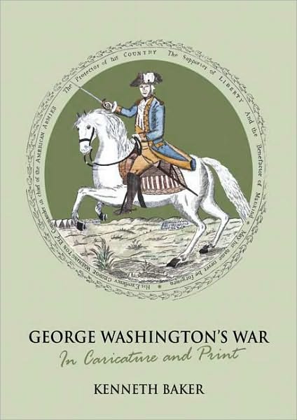 Cover for Kenneth Bager · George Washington's War in Caricature and Print (Innbunden bok) (2010)
