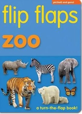 Cover for Chez Picthall · Flip Flaps Zoo - Flip Flaps (Board book) (2012)