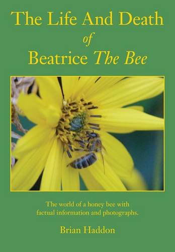 Cover for Brian Haddon · The Life and Death of Beatrice the Bee (Paperback Book) (2014)