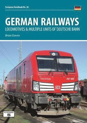 Cover for Brian Garvin · German Railways Part 1: Locomtoives &amp; Multiple Units of Deutsche Bahn - European Handbooks (Paperback Book) [6 New edition] (2018)