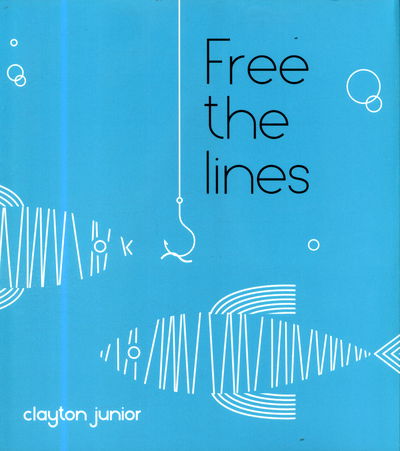 Cover for Clayton Junior · Free the Lines (Paperback Book) (2018)