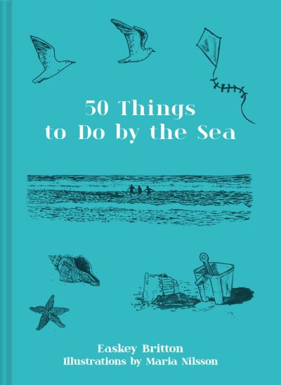 Cover for Easkey Britton · Fifty Things to Do by the Sea (Hardcover Book) (2021)