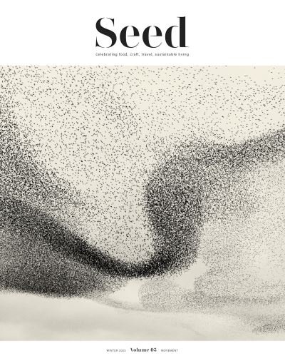 Cover for Seed Magazine · Seed Volume 5: Celebrating food, craft, travel, sustainable living (Pocketbok) (2023)