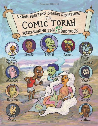 Cover for Aaron Freeman · The Comic Torah: Reimagining the Very Good Book (Hardcover Book) (2010)