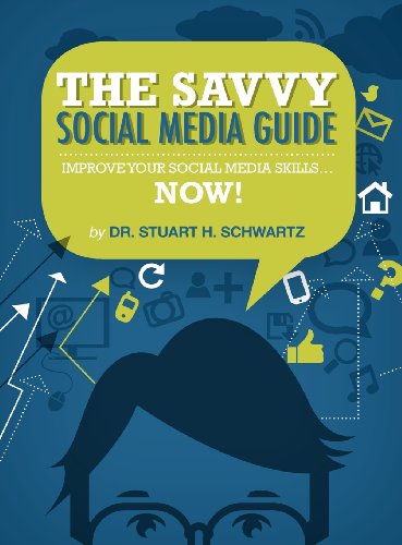 Cover for Stuart H. Schwartz · The Savvy Social Media Guide (Hardcover Book) (2013)