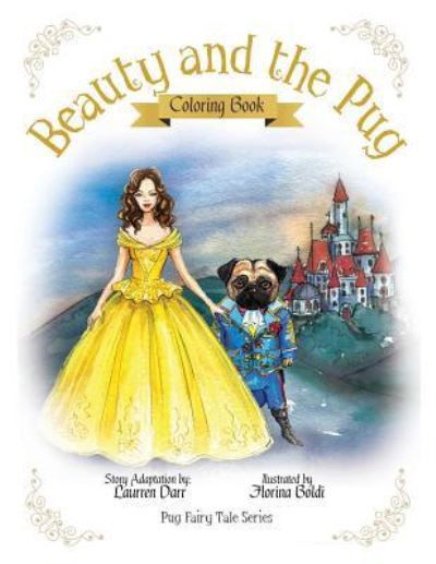 Cover for Laurren Darr · Beauty And The Pug Coloring Book (Pocketbok) (2017)