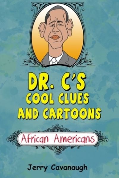 Cover for Jerry Cavanaugh · Dr. C's Cool Clues and Cartoons (Book) (2022)