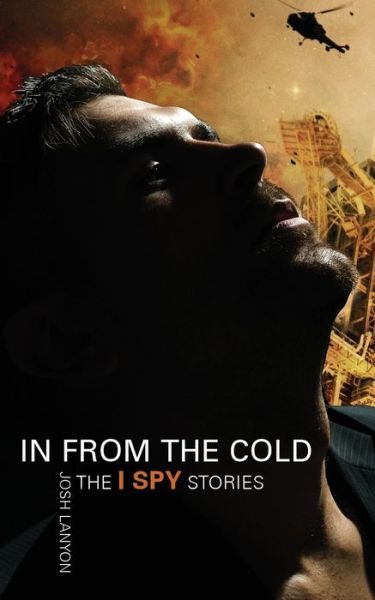 Cover for Josh Lanyon · In From the Cold: The I Spy Stories (Paperback Book) (2019)