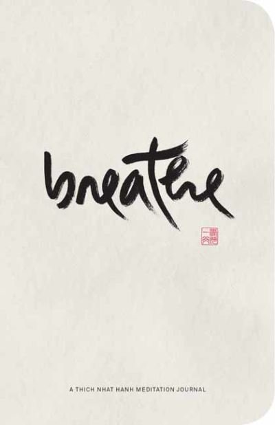 Cover for Thich Nhat Hanh · Breathe: A Thich Nhat Hanh Meditation Journal (Taschenbuch) (2020)