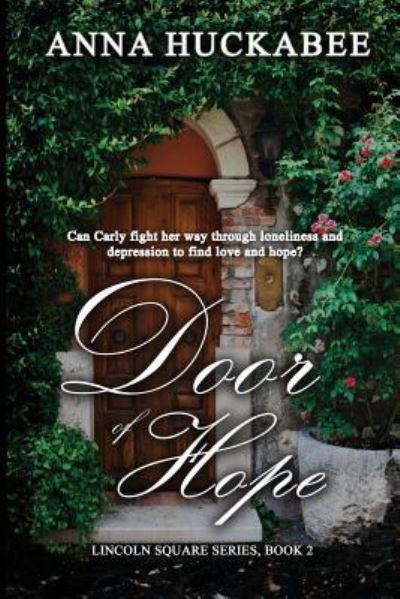 Door of Hope - Anna Huckabee - Books - Touchpoint Press - 9781946920539 - February 26, 2019