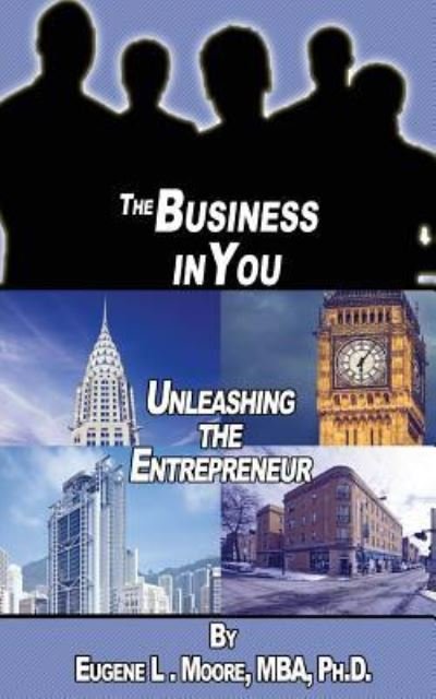 Cover for Eugene L Moore · The Business In You (Paperback Book) (2019)