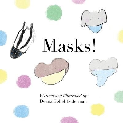 Cover for Deana Sobel Lederman · Masks - Rainbows, Masks, and Ice Cream (Paperback Bog) (2020)
