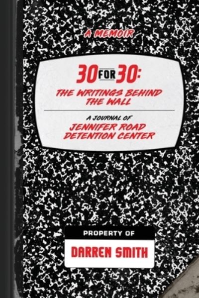 Cover for Darren Smith · 30-For-30: The Writings Behind the Wall (Pocketbok) (2020)