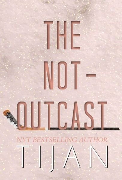 Cover for Tijan · The Not-Outcast (Hardcover Book) [Hardcover edition] (2020)