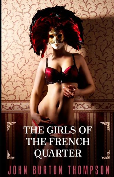 Cover for John Burton Thompson · The Girls of the French Quarter (Paperback Book) (2020)