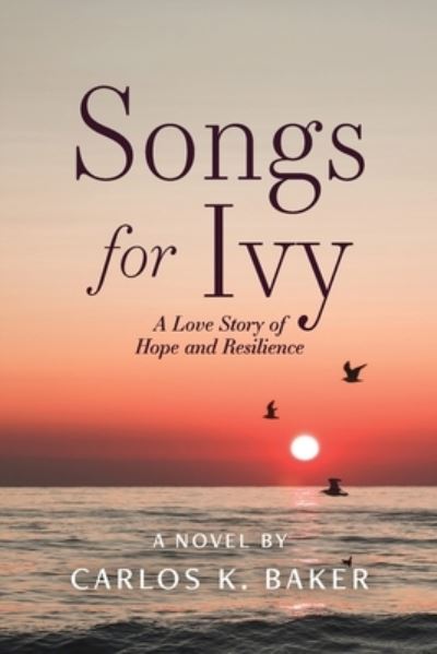 Cover for Carlos K Baker · Songs for Ivy (Paperback Book) (2020)