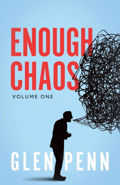 Cover for Glen Penn · Enough Chaos: Volume 1 (Paperback Book) (2021)