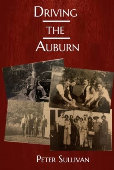 Cover for Peter Sullivan · Driving the Auburn (Book) (2023)