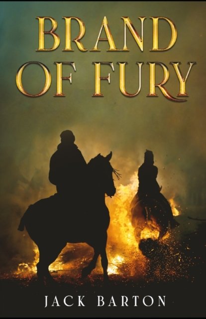 Brand of Fury - Jack Barton - Books - Cutting Edge - 9781954840539 - December 9, 2021