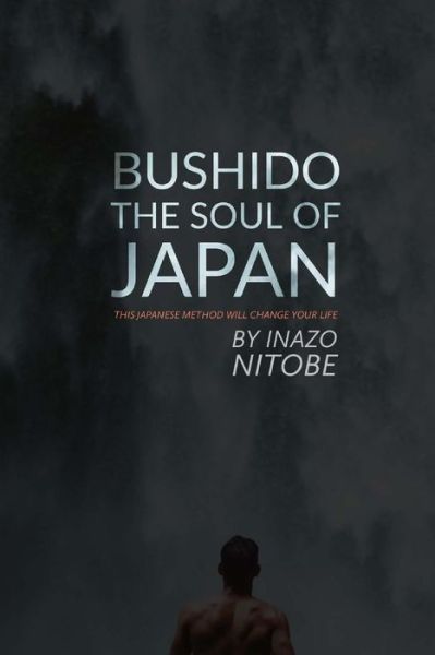 Cover for Inazo Nitobe Ph D · Bushido, The Soul of Japan (Paperback Book) (2017)