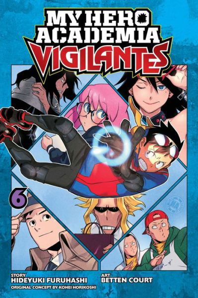 My Hero Academia: Vigilantes, Vol. 6 - My Hero Academia: Vigilantes - Hideyuki Furuhashi - Books - Viz Media, Subs. of Shogakukan Inc - 9781974710539 - October 31, 2019