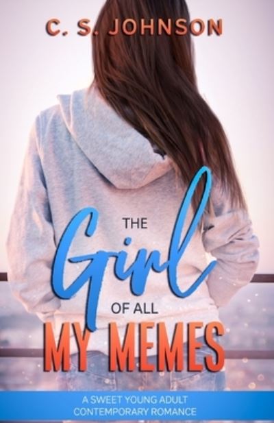 Cover for C S Johnson · The Girl of All My Memes (Paperback Book) (2017)