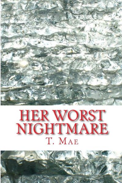 Cover for T Mae · Her Worst Nightmare (Paperback Book) (2018)