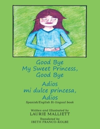 Cover for Laurie Malliett · Good Bye My Sweet Princess, Good Bye (Paperback Book) (2018)