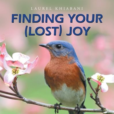 Cover for Laurel Khiabani · Finding Your (Lost) Joy (Paperback Book) (2020)