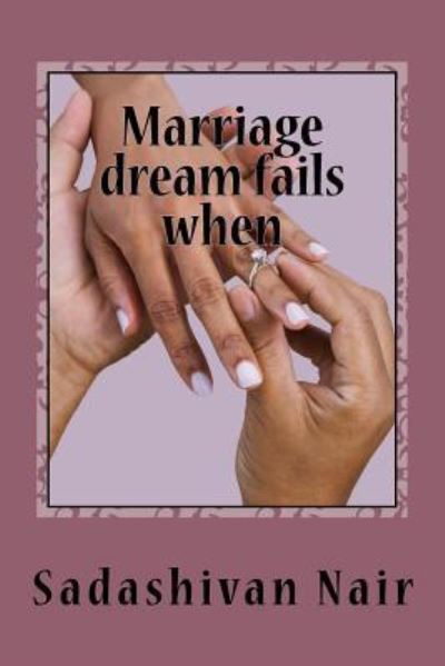 Cover for Sadashivan Nair · Marriage dreams fail when (Paperback Book) (2018)