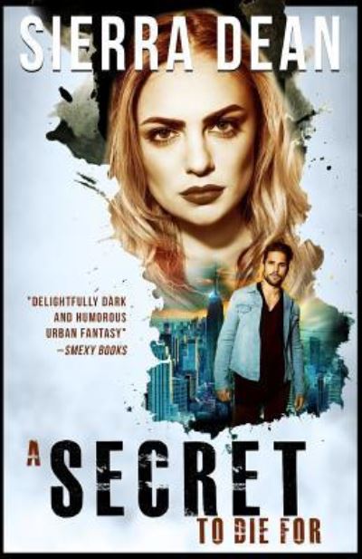 Cover for Sierra Dean · A Secret to Die for (Paperback Book) (2018)