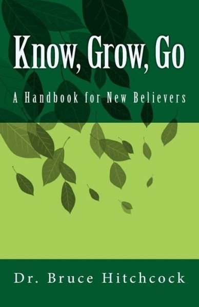 Cover for Bruce a Hitchcock · Know, Grow, Go (Pocketbok) (2018)